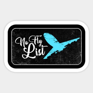 No Fly List Sticker